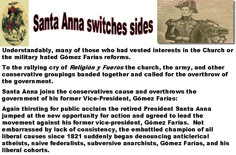 Understandably, many of those who had vested interests in the Church or the military