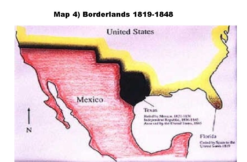 Map 4) Borderlands 1819 -1848 