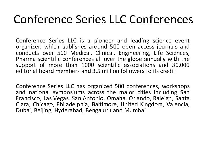 Conference Series LLC Conferences Conference Series LLC is a pioneer and leading science event
