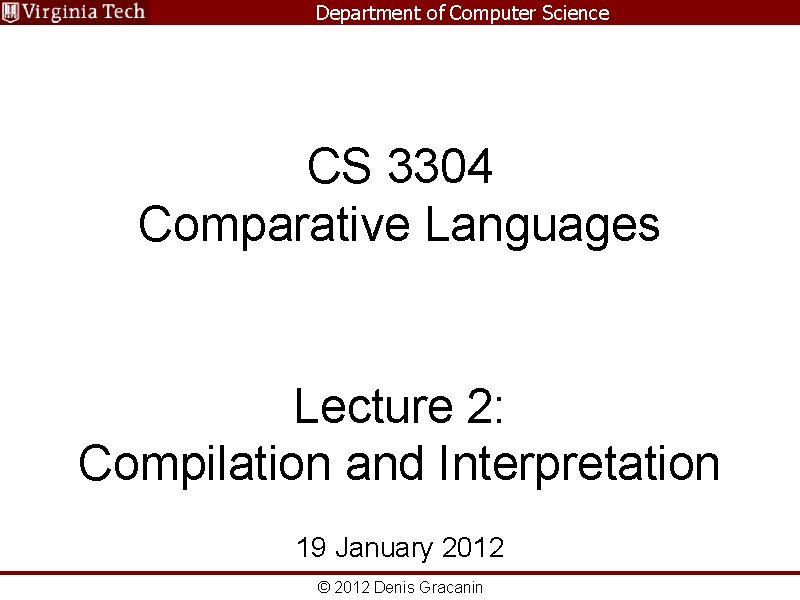 Department of Computer Science CS 3304 Comparative Languages