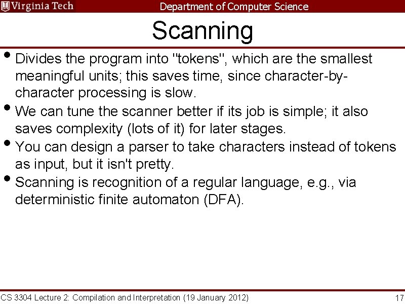 Department of Computer Science Scanning • Divides the program into "tokens", which are the