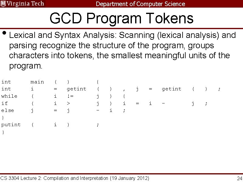 Department of Computer Science GCD Program Tokens • Lexical and Syntax Analysis: Scanning (lexical