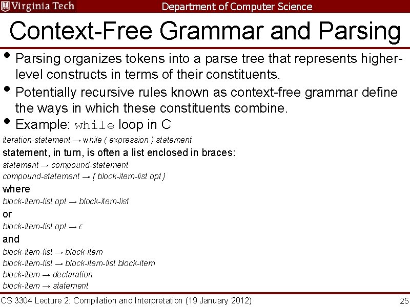 Department of Computer Science Context-Free Grammar and Parsing • Parsing organizes tokens into a