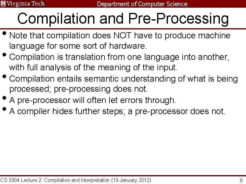 Department of Computer Science Compilation and Pre-Processing • Note that compilation does NOT have