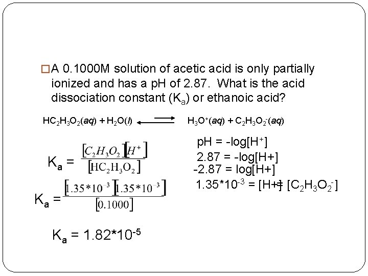 � A 0. 1000 M solution of acetic acid is only partially ionized and