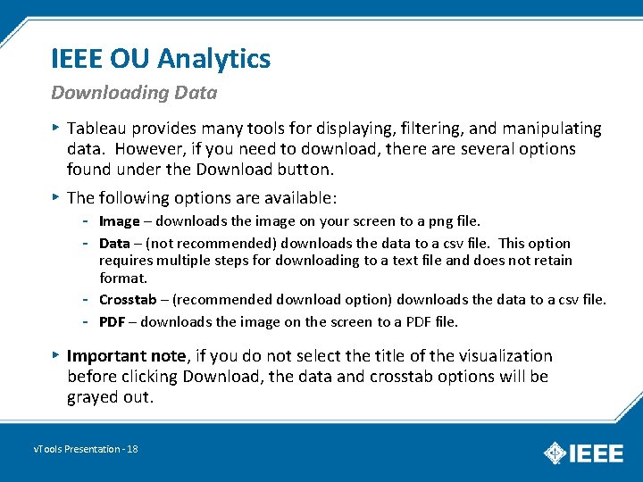 IEEE OU Analytics Downloading Data ▸ Tableau provides many tools for displaying, filtering, and