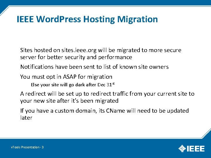 IEEE Word. Press Hosting Migration Sites hosted on sites. ieee. org will be migrated
