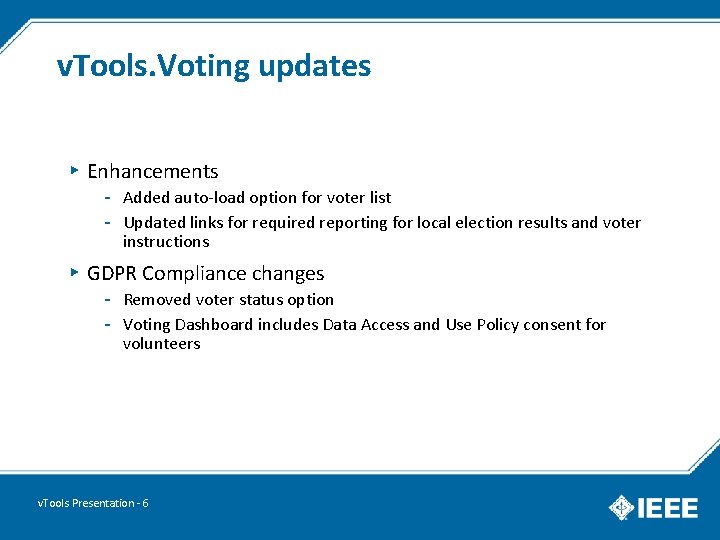 v. Tools. Voting updates ▸ Enhancements - Added auto-load option for voter list -