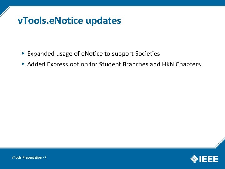 v. Tools. e. Notice updates ▸ Expanded usage of e. Notice to support Societies