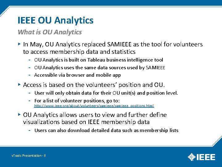 IEEE OU Analytics What is OU Analytics ▸ In May, OU Analytics replaced SAMIEEE