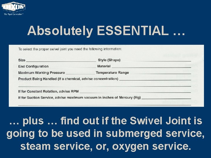 Absolutely ESSENTIAL … … plus … find out if the Swivel Joint is going