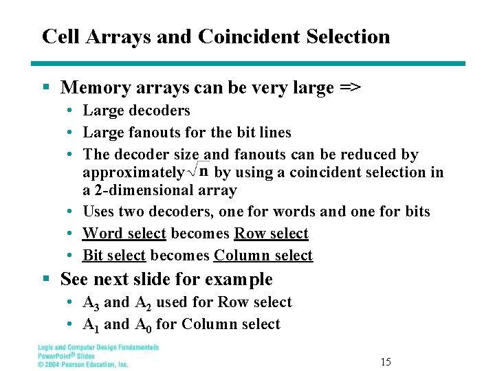 Cell Arrays and Coincident Selection § Memory arrays can be very large => •