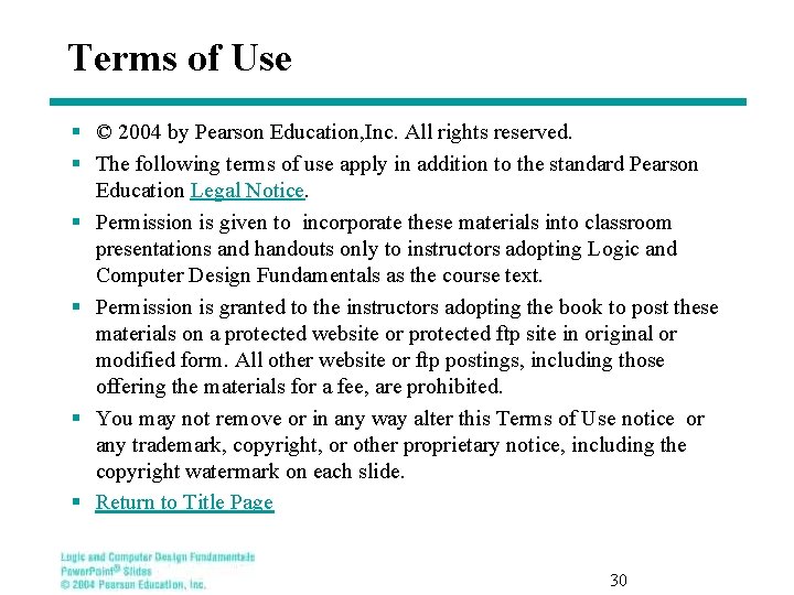 Terms of Use § © 2004 by Pearson Education, Inc. All rights reserved. §