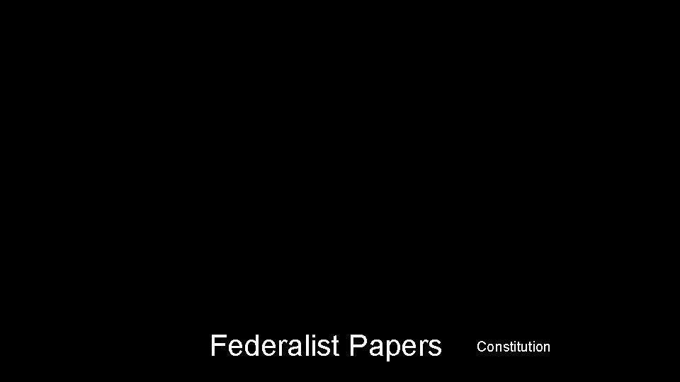 Federalist Papers Constitution 