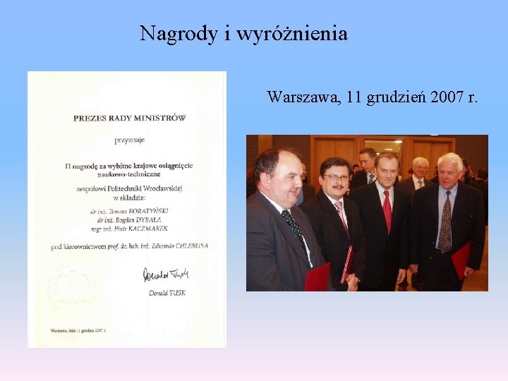 Nagrody i wyróżnienia Warszawa, 11 grudzień 2007 r. 