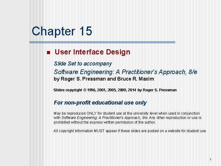 Chapter 15 n User Interface Design Slide Set to accompany Software Engineering: A Practitioner’s