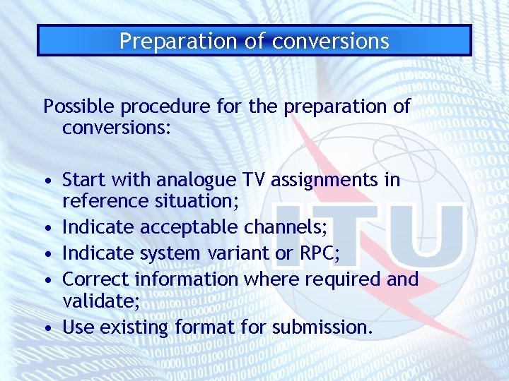 Preparation of conversions Possible procedure for the preparation of conversions: • Start with analogue