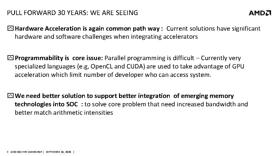 PULL FORWARD 30 YEARS: WE ARE SEEING Hardware Acceleration is again common path way