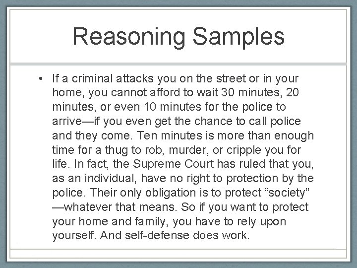 Reasoning Samples • If a criminal attacks you on the street or in your