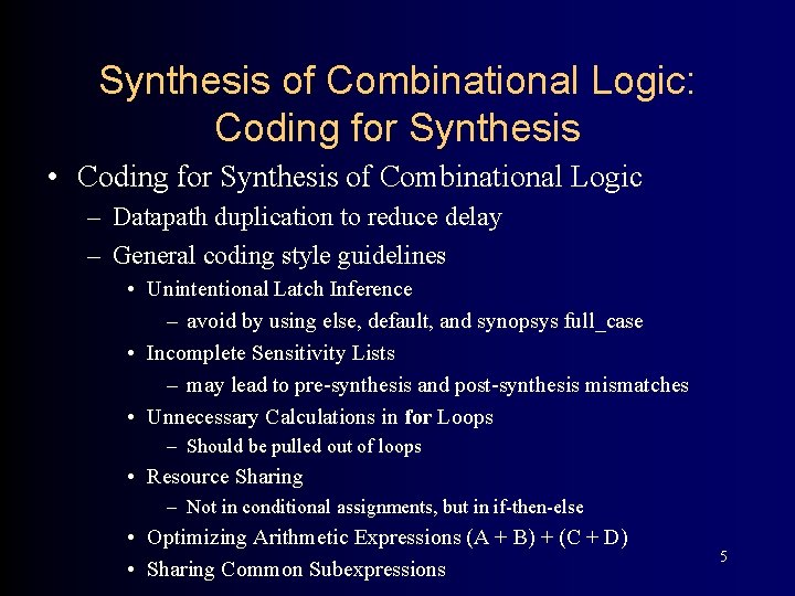 Synthesis of Combinational Logic: Coding for Synthesis • Coding for Synthesis of Combinational Logic