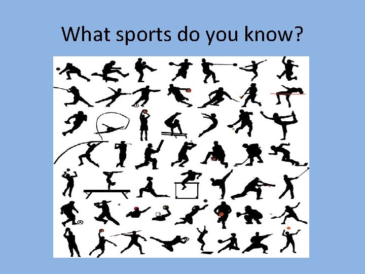 What sports do you know SPORTS CATEGORIES We