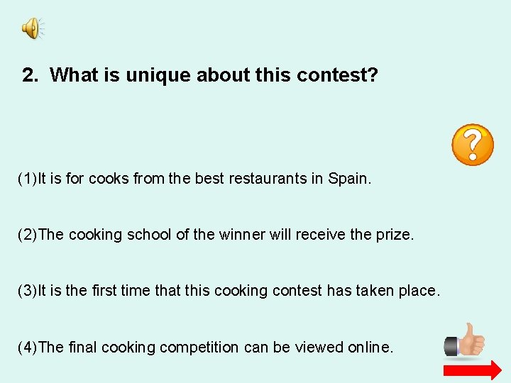 2. What is unique about this contest? (1)It is for cooks from the best