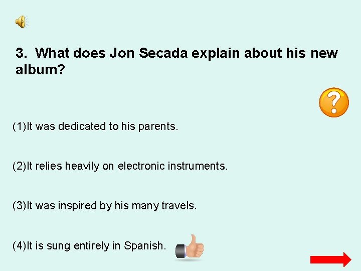 3. What does Jon Secada explain about his new album? (1)It was dedicated to