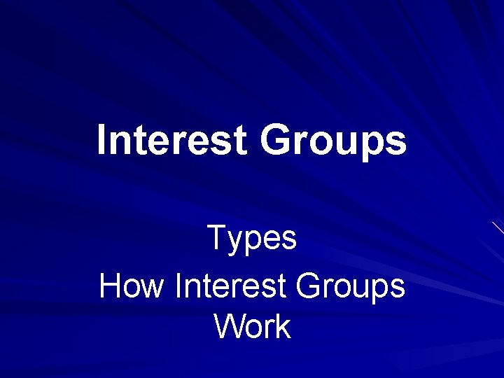 Interest Groups Types How Interest Groups Work 