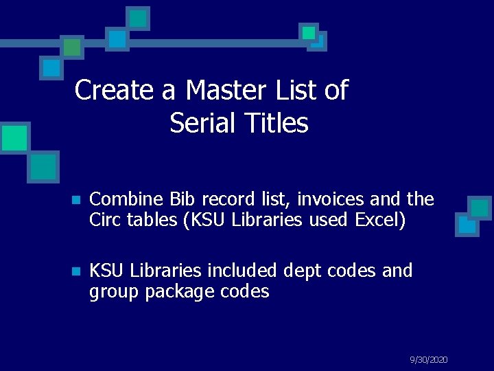 Create a Master List of Serial Titles n Combine Bib record list, invoices and
