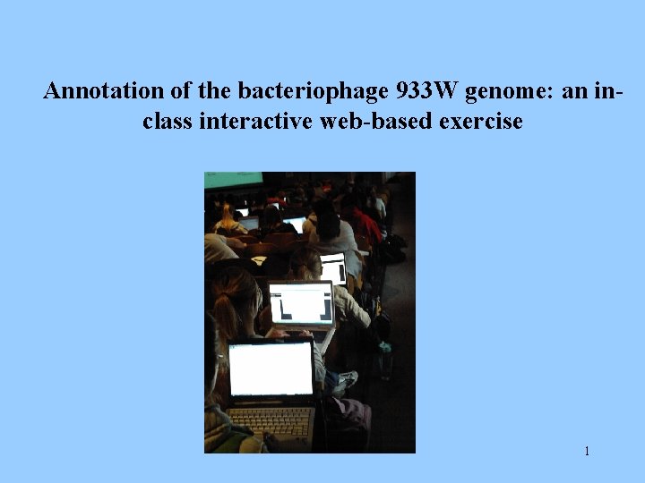 Annotation of the bacteriophage 933 W genome: an inclass interactive web-based exercise 1 