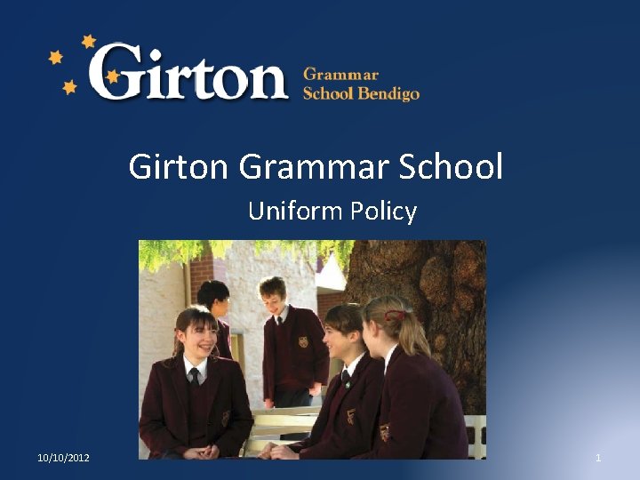 Girton Grammar School Uniform Policy 10/10/2012 1 