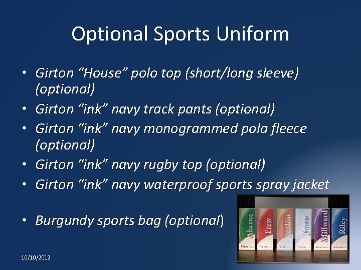 Optional Sports Uniform • Girton “House” polo top (short/long sleeve) (optional) • Girton “ink”