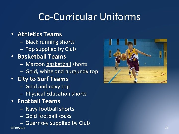 Co-Curricular Uniforms • Athletics Teams – Black running shorts – Top supplied by Club