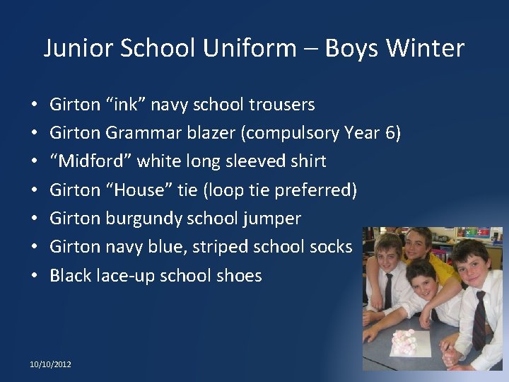 Junior School Uniform – Boys Winter • • Girton “ink” navy school trousers Girton