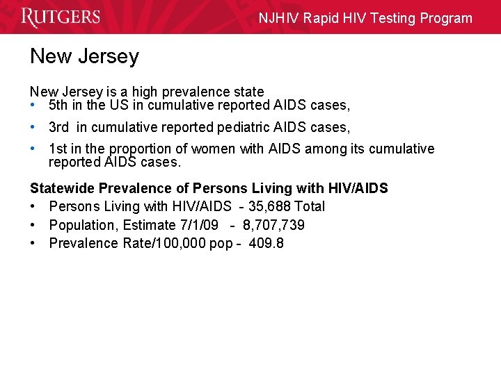 NJHIV Rapid HIV Testing Program New Jersey is a high prevalence state • 5