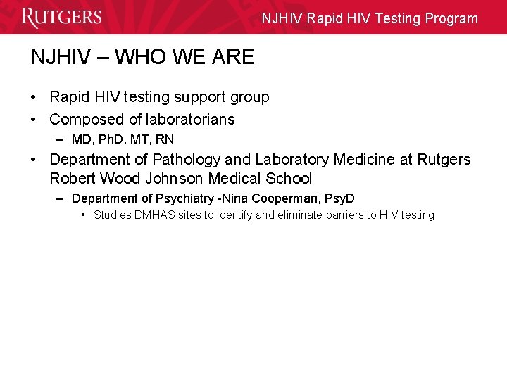 NJHIV Rapid HIV Testing Program NJHIV – WHO WE ARE • Rapid HIV testing