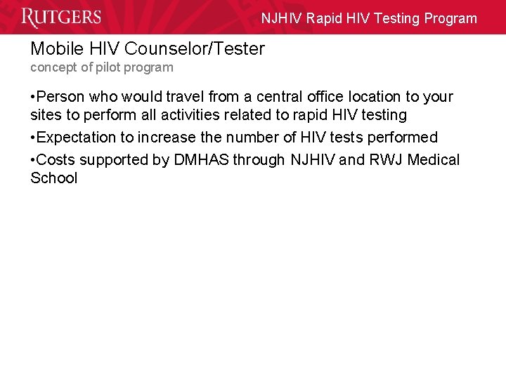 NJHIV Rapid HIV Testing Program Mobile HIV Counselor/Tester concept of pilot program • Person