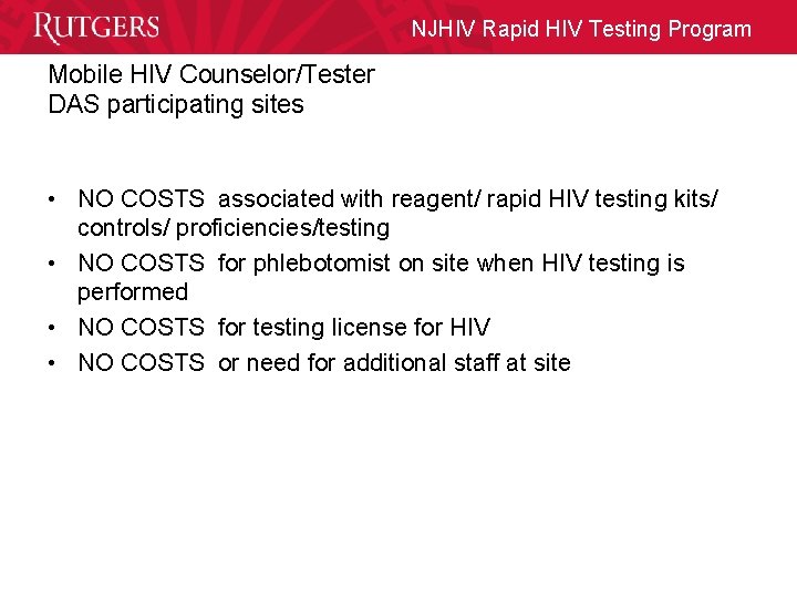 NJHIV Rapid HIV Testing Program Mobile HIV Counselor/Tester DAS participating sites • NO COSTS