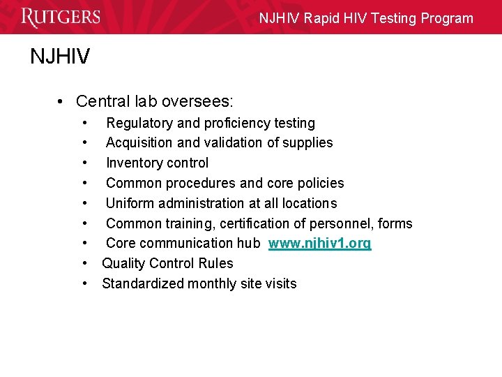 NJHIV Rapid HIV Testing Program NJHIV • Central lab oversees: • • • Regulatory