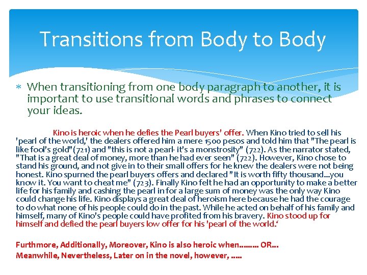 Transitions from Body to Body When transitioning from one body paragraph to another, it Transitions from Body to Body When transitioning from one body paragraph to another, it