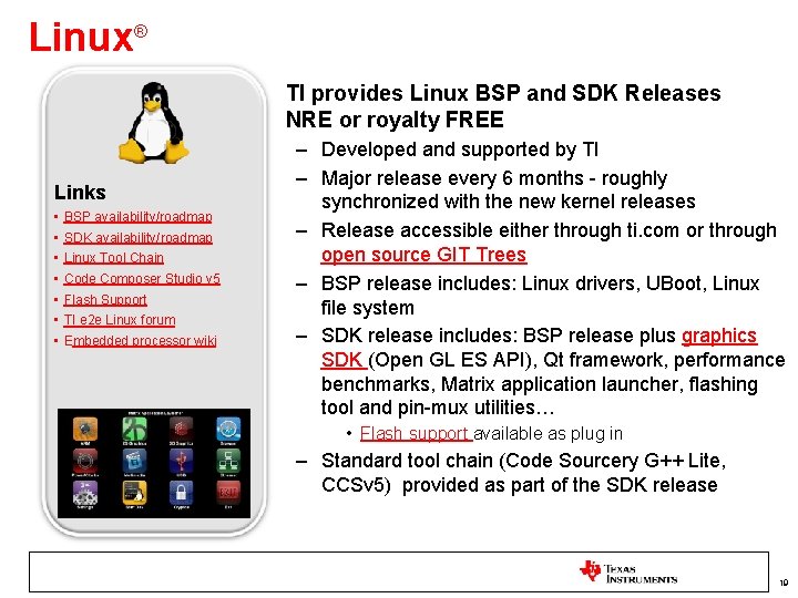 Linux® TI provides Linux BSP and SDK Releases NRE or royalty FREE Links •