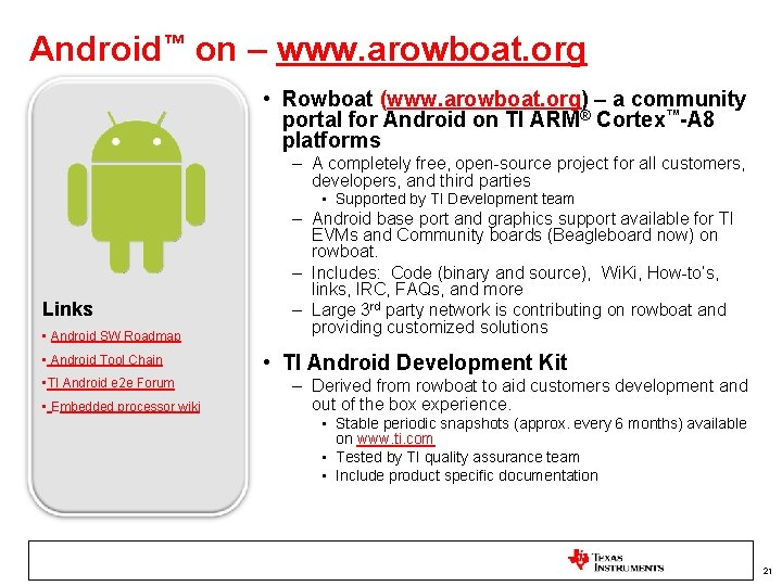 Android™ on – www. arowboat. org • Rowboat (www. arowboat. org) – a community