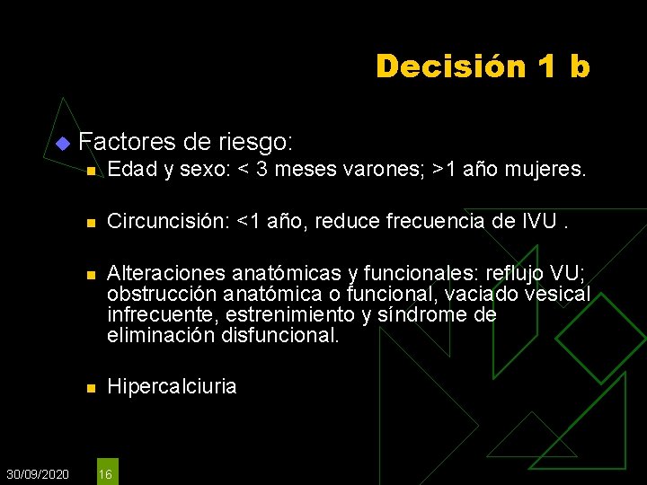 Decisión 1 b u 30/09/2020 Factores de riesgo: n Edad y sexo: < 3 Decisión 1 b u 30/09/2020 Factores de riesgo: n Edad y sexo: < 3