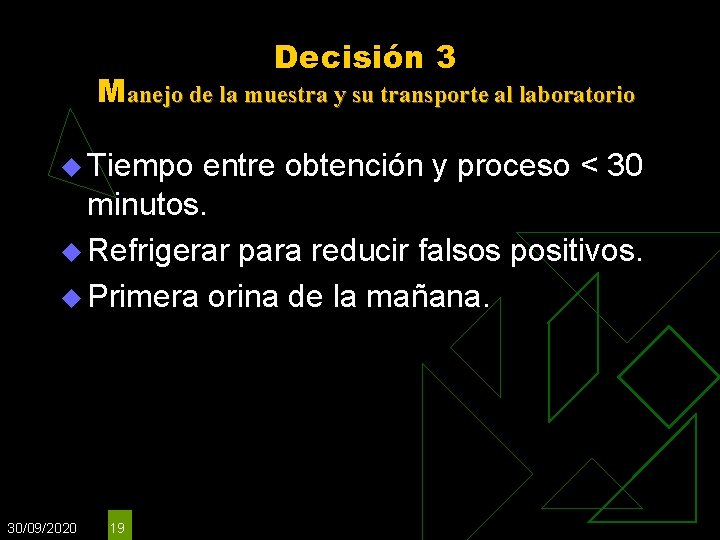 Decisión 3 Manejo de la muestra y su transporte al laboratorio u Tiempo entre Decisión 3 Manejo de la muestra y su transporte al laboratorio u Tiempo entre