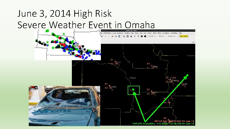 June 3, 2014 High Risk Severe Weather Event in Omaha June 3, 2014 High Risk Severe Weather Event in Omaha