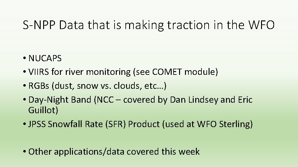 S-NPP Data that is making traction in the WFO • NUCAPS • VIIRS for S-NPP Data that is making traction in the WFO • NUCAPS • VIIRS for