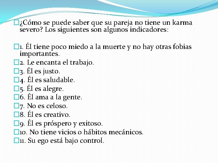 �¿Cómo se puede saber que su pareja no tiene un karma severo? Los siguientes