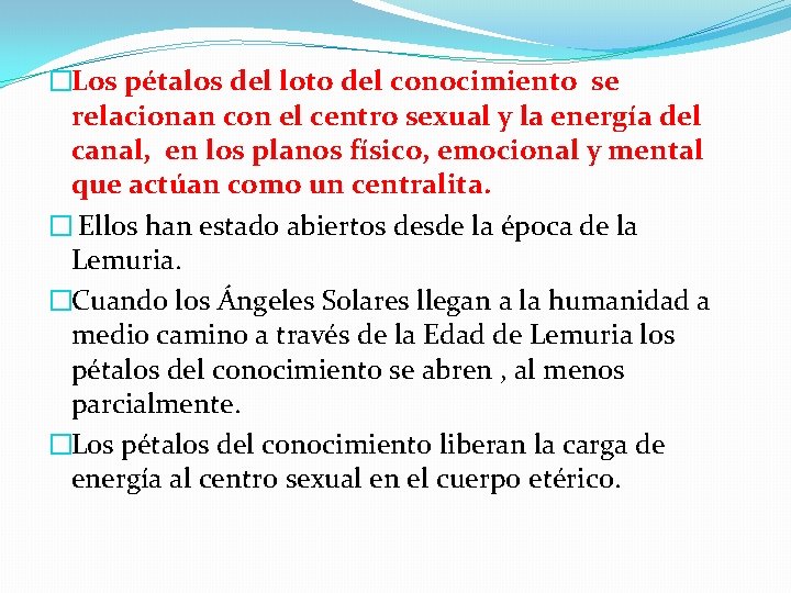 �Los pétalos del loto del conocimiento se relacionan con el centro sexual y la