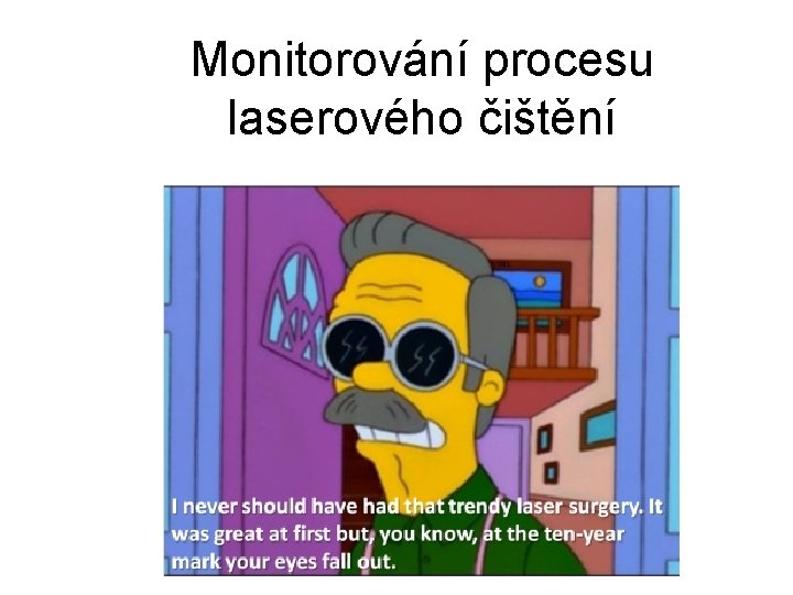 Monitorování procesu laserového čištění 