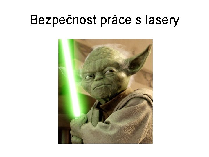 Bezpečnost práce s lasery 